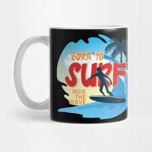 BURN TO SURF RIDE THE WAVE Mug